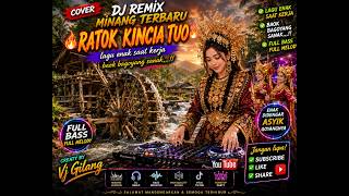 Download lagu Cover,DJ REMIX MINANG TERBARU ,🔥RATOK KINCIA TUO🔥 lagu enak saat kerja ,baok bagoyang sanak,,,!!Fu mp3