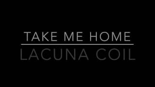 take me home - lacuna coil
