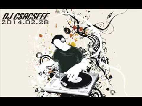 Dj Csacseee 2014.02.28 mix