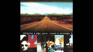 The Jesus And Mary Chain - Dirty Water