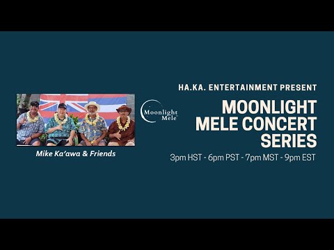 Moonlight Mele Concert Series #14 - Mike Ka'awa and Friends