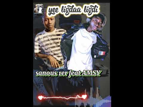 AMSY Feat Sanous, ligdaa