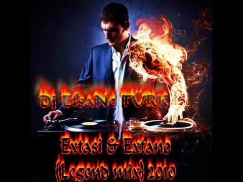Dj EfsaNe TÜRK   Extasi & Extano Legend Mix 2010