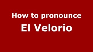 How to pronounce El Velorio