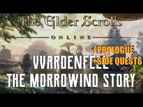 Vvardenfell (Morrowind incl. prologue and side quests)  Story Recap - The Elder Scrolls Online
