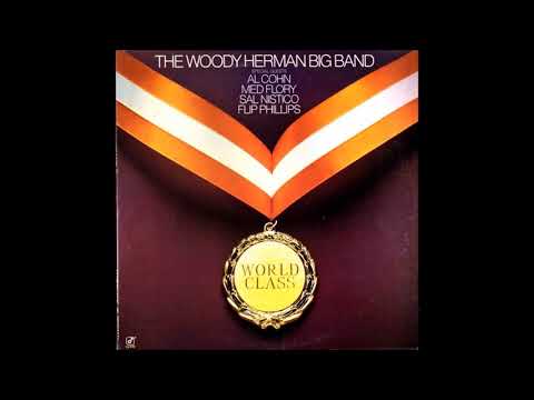 The Woody Herman Big Band  - World Class ( Full Album )