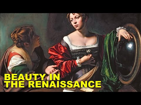 What Beauty Was Like During the Renaissance