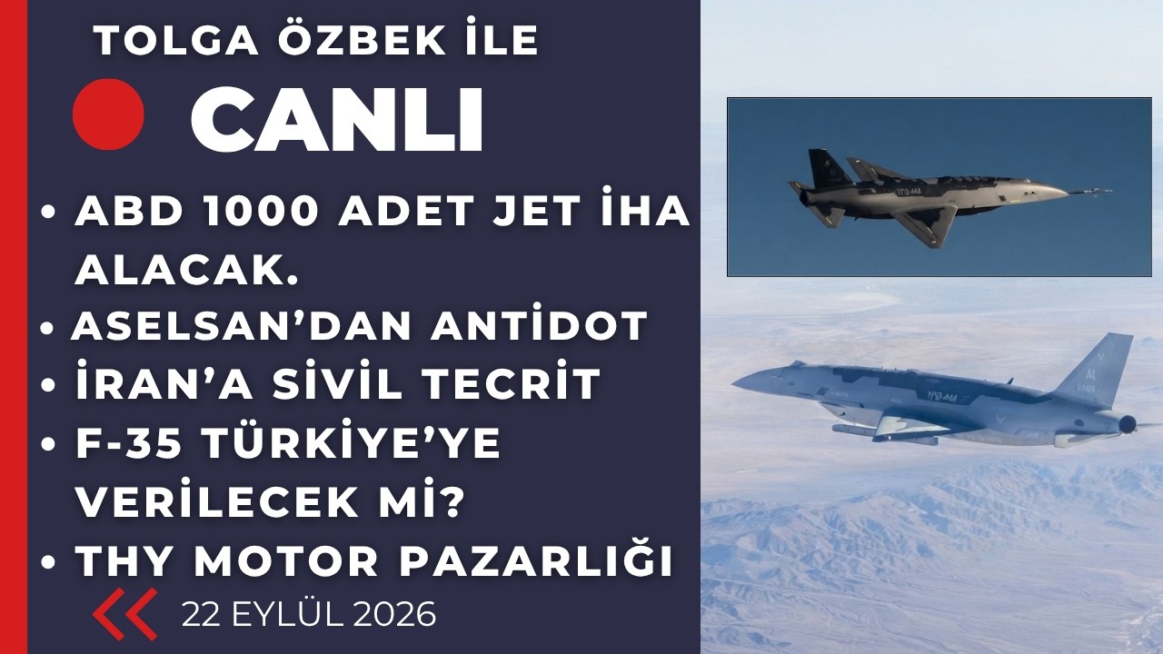 Tolga Özbek ile canlı... 22 Eylül 2026 Saat 21.00 ABD 1000 adet jet İHA alıyor...
