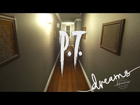 DREAMS - P.T. (lewisc729) - Playstation 4 Gameplay, Walkthrough Video