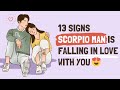 13 Signs Scorpio Man Is Falling In Love With You