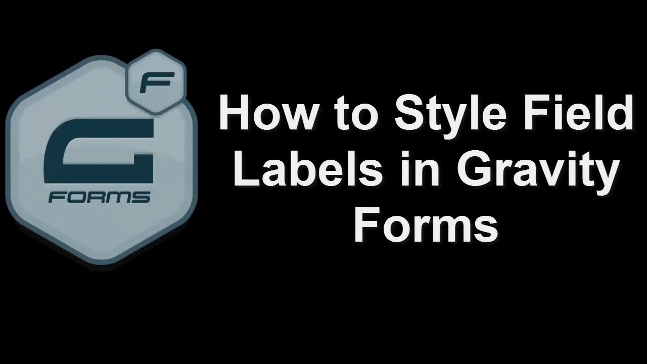 How to Design Field Labels in Gravity Forms