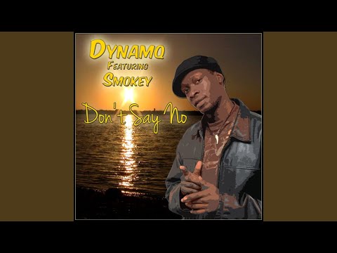 Don't Say No (feat. Smokey)