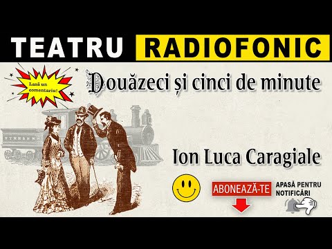 Ion Luca Caragiale - Douazeci si cinci de minute