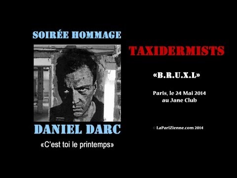 Taxidermists - B.R.U.X.L - Hommage à Daniel Darc - LaPariZienne.com