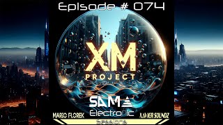 Sander Ferrar & Mario Florek presents SAMA Electronic Sessions EP 074 @ AH.FM 04-27-2024 XM Project