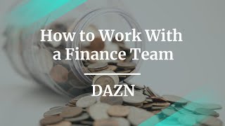 Webinar: How to Work With a Finance Team? by DAZN Sr PM, Richard Giannetti