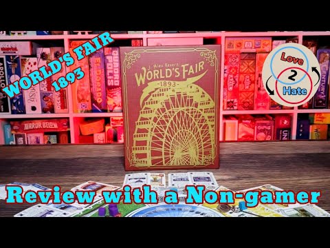 World's Fair 1893 (2021 Edition) - Review with a Non-gamer