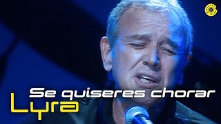 Carlos Lyra - "Se quiseres chorar" | 50 anos de música
