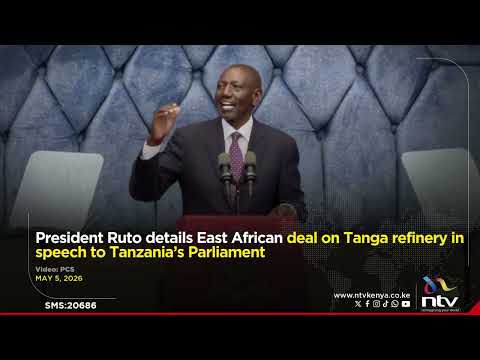 President Ruto details East African deal on Tanga refinery in speech to Tanzania’s Parliament