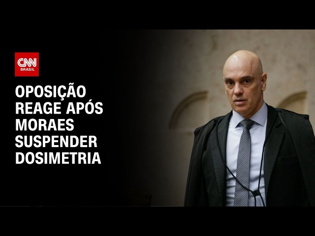 Após suspensão de Moraes à dosimetria  oposição reage | CNN PRIME TIME