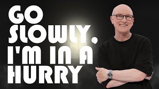 Go slowly. I'm in a hurry (Despacito porque voy de afán) - Andrew Corson | Sermons 2025