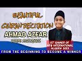 A BEAUTIFUL QURAN RECITATION FROM THE PRIDE OF MALAYSIA, AHMAD AZFAR AZRAIE