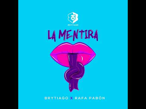 Brytiago, Rafa Pabön - La Mentira (Audio)
