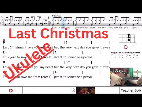 Last Christmas by Wham! - Ukulele Chords & Lyrics  with Performance Video or Demo  @TeacherBob