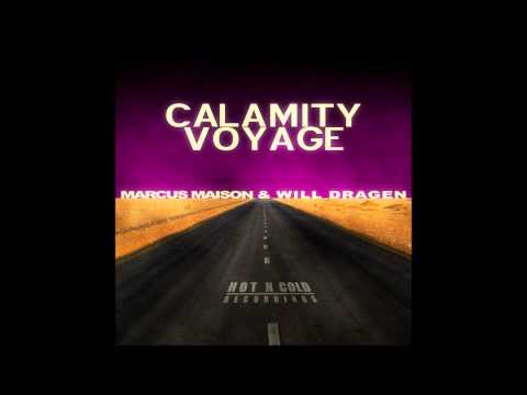 Marcus Maison & Will Dragen - Calamity (Original Mix)