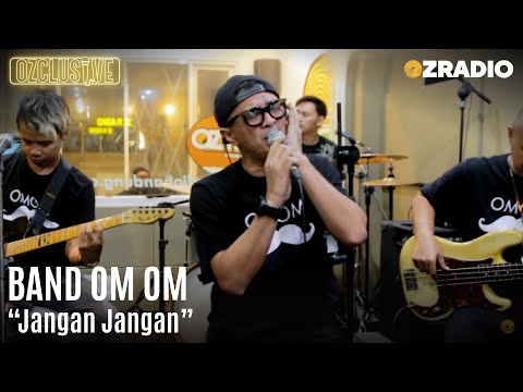 BAND OM OM - JANGAN JANGAN | OZCLUSIVE