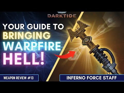 The ULTIMATE Inferno Force Staff Guide! | Weapon Review | Warhammer40k: DARKTIDE