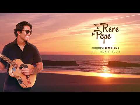 Nohorai Temaiana - Te rere ā pepe (Official Music)