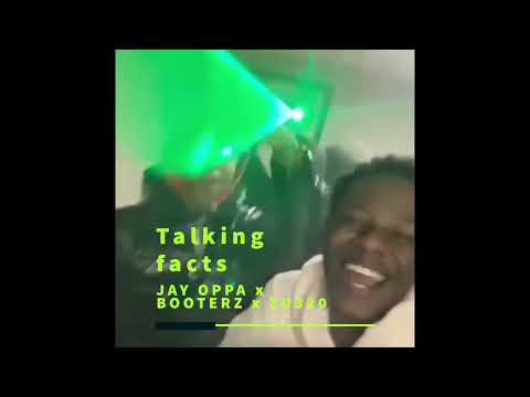 JAY OPPA x BOOTERZ x ZU OPPA - Talking Facts  #freecliff