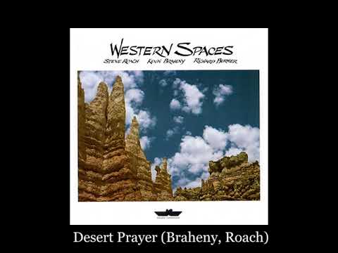 Steve Roach, Richard Burmer, Kevin Braheny - Desert Prayer (Braheny, Roach)