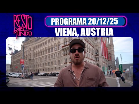 RESTO DEL MUNDO - Programa 20/12/25 - VIENA, AUSTRIA