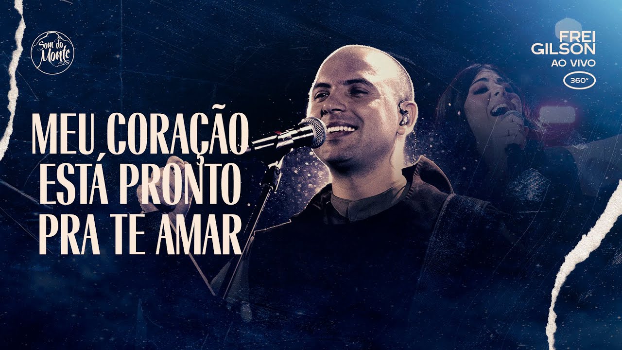 Meu coração está pronto pra Te amar | Frei Gilson ao vivo (360º)