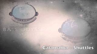 Calamalka   Shuttles - Bass Odyssey 2014 vol 1