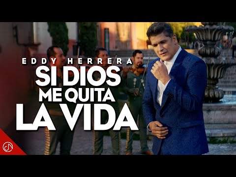 Si Dios Me QUITA La Vida🙏🏻 - Eddy Herrera [Video Oficial]