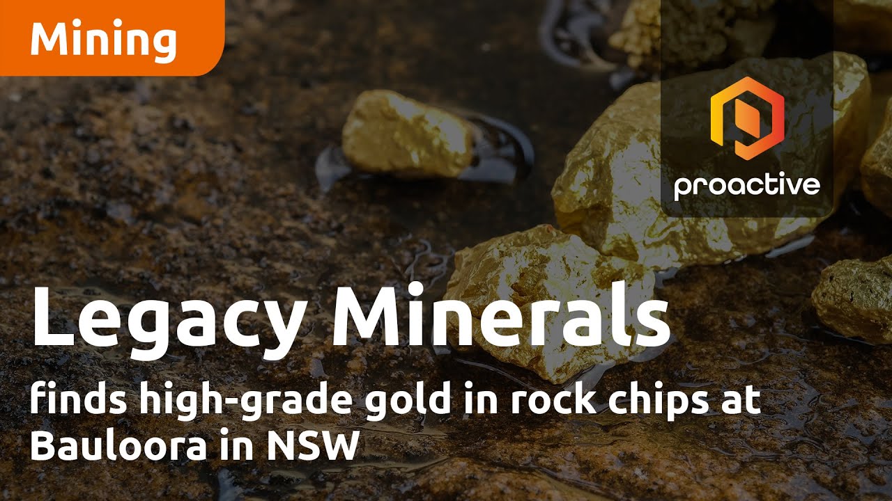 Legacy Minerals finds high-grade gold in rock chips at Bauloora in NSW