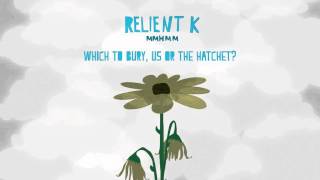 Relient K | Which To Bury, Us Or The Hatchet (Official Audio Stream)