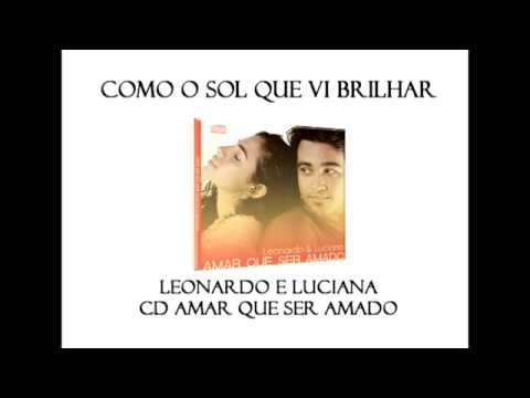 Como O Sol Que Vi Brilhar video