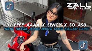 Download lagu DJ_EEEE_AAAA_X_SENCY_X_SO_ASU_SLOW_VIRAL_TIKTOK_FULL_BASS mp3