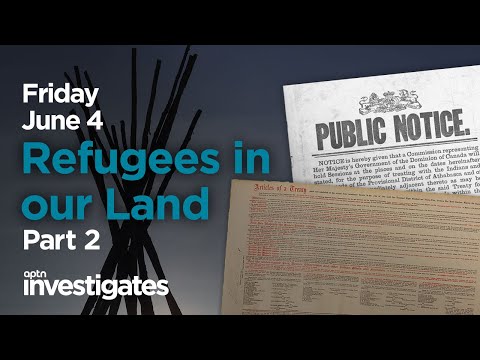 Refugees in our Land - Part 2 coming Friday | APTN Investigates