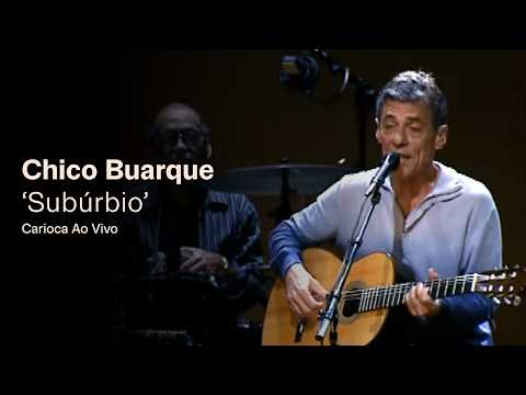 Chico Buarque - Subúrbio - [ Chico Buarque ]