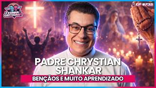PADRE CHRYSTIAN SHANKAR -  TICARACATICAST | EP 735