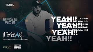 Base Ace- I Pray (Official Lyrical Video)