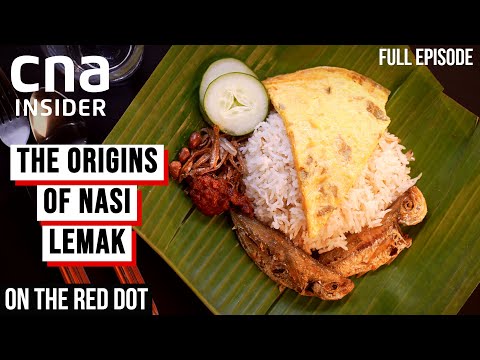 Nasi Lemak: National Dish Of Singapore Or Malaysia? | On The Red Dot: Food Fight - Part 3/4