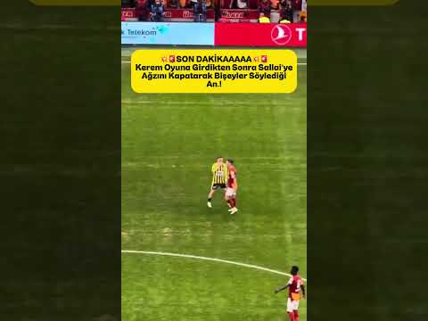🚨Kerem’in Ağzını Kapatarak Salla’iye Söylediği An #galatasaray #gs #cimbom #keşfet #fenerbahçe