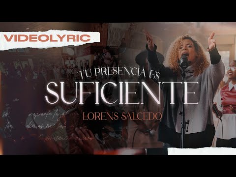 Lorens Salcedo - Tu Presencia Es Suficiente (Video Lyric)