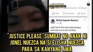 JISTICE PLEASE SUMBAT NG ANAK NI JONEL NUEZCA NA SI ELISHA NUEZCA PARA SA KANYANG AMA